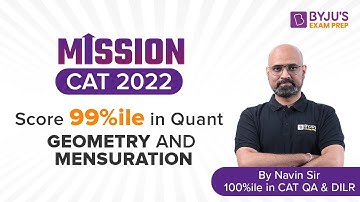 Geometry & Mensuration | CAT 2022 | Score 99%ile in CAT Quant Section | Part 1 | BYJU