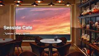 Cozy Seaside Cafe Ambience at Dusk / Coffee shop sounds,Relaxing Jazz &amp; Ocean sounds/ASMR
