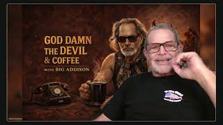 God Damn the Devil & Coffee w/BigA - What is this sh*t?
