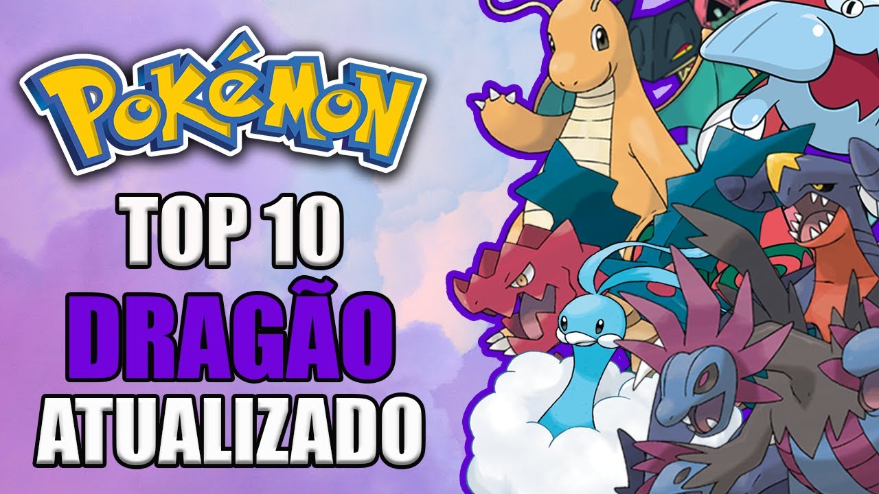TOP 10 - TIPO DRAGÃO ATUALIZADO [2022] 