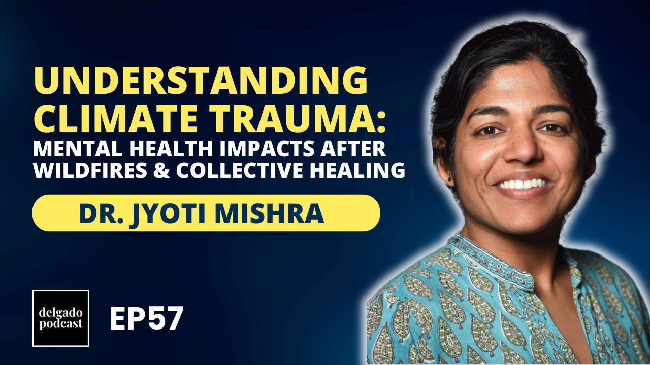 Understanding Climate Trauma: Mental Health Impacts of Wildfires ...