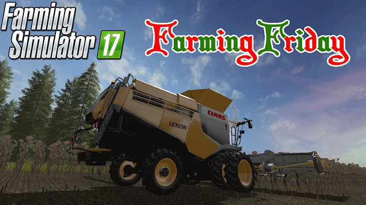 Farming Friday! ( Farming Simulator 17 l PC )