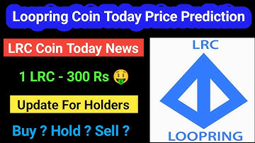 Loopring coin today price prediction in hindi | Lrc coin today news | lrc coin price prediction