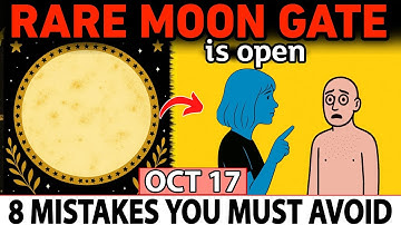 CHOSEN ONES ⚡ October 17 2025 — The RARE MOON GATE Is OPEN! 🌕 Avoid These 8 Spiritual Mistakes 🔮