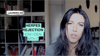 Herpes Rejection: How I Deal With It