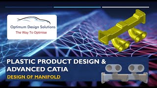 Plastic Product Design & Advanced CATIA | Design of Manifold_ Tutorial 11