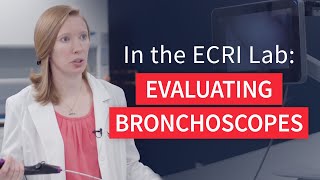 In The Ecri Lab Evaluating Bronchoscopes