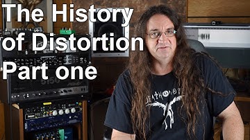 The History of Distortion Part 1
