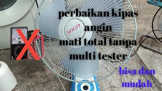 Memperbaiki kipas angin mati total tanpa multitester. (Tutorial lengkap, tonton sampai habis)