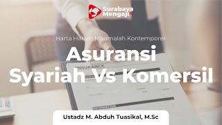 Asuransi Syariah vs Konvensional - Ustadz Muhammad Abduh Tuasikal,  M.Sc
