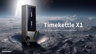 Timekettle X1: World's First AI Interpreter Hub for Multilingual Simultaneous Communication