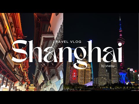 Mãi mới thực hiện được ước mơ đi Thượng Hải | đi cùng shelby