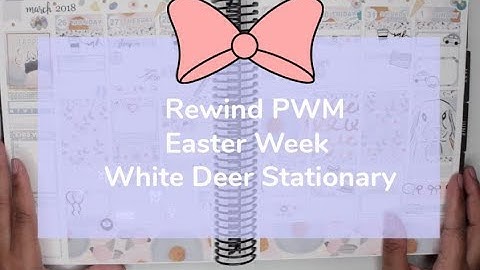 Rewind PWM Easter Week| March 26th-April 1st| White Deer Stationary