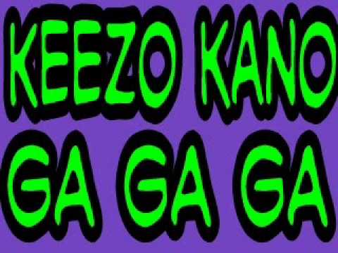 KEEZO KANO GA GA GA REMIX MASTER DOT COM