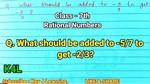 class 7 Rational numbers // Q. what should be added to