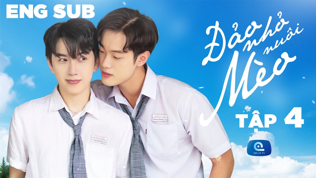 ĐẢO NHỎ NUÔI MÈO (Stand By Me) Tập 4: Nói thật với anh đi | Phim Đam Mỹ Boylove Việt Nam / ENGSUB