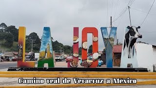 La Joya: Camino real de Veracruz a México