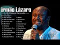 Irmao Lázaro - TOP GOSPEL 2022 - As 20 músicas Mais tocadas | MUSICAS NOVO 2022 - SÓ HITS 2022