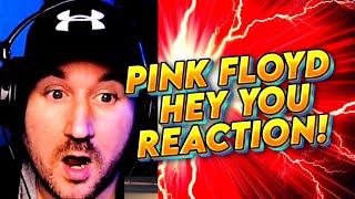 PINK FLOYD HEY YOU REACTION