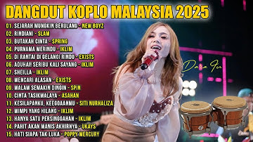 Dangdut Koplo Malaysia 2025 | Sejarah Mungkin Berulang, Mencari Alasan | Full Album Lagu Jawa Viral
