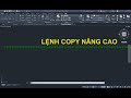 Kỹ năng autocad - Lệnh Copy trong autocad - Xây dựng 247