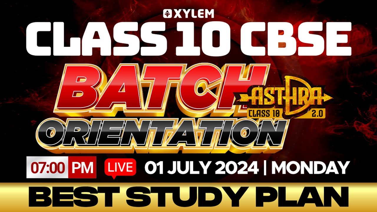 Asthra 2.0 Batch Orientation | Best Study Plan | Xylem Class 10 CBSE ...