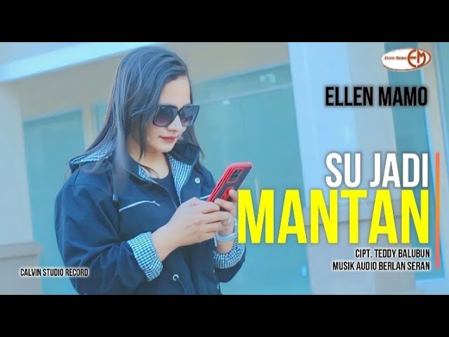 Su Jadi Mantan - Ellen Mamo                  Cipt. Teddy Balubun (Official Musik Video) class=
