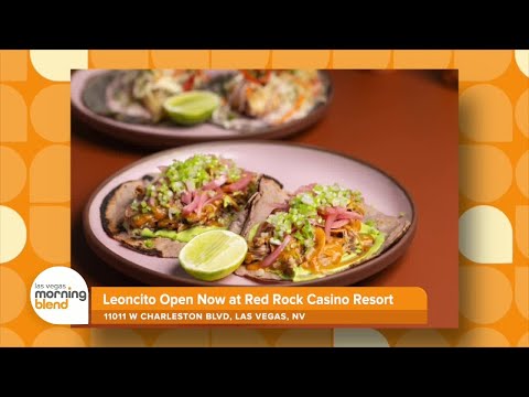 New Modern Mexican Restaurant, Leoncito, Opens at Red Rock Casino, Resort & Spa