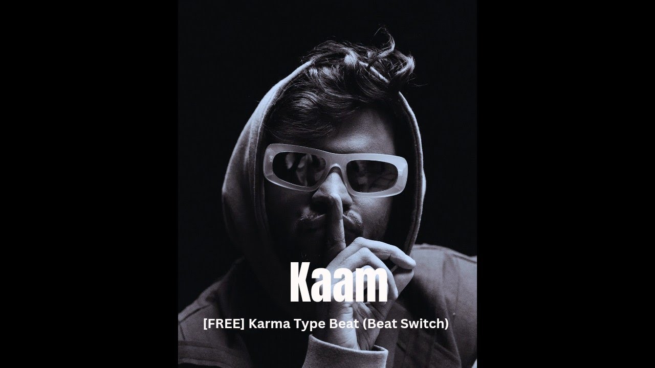 [FREE] Karma Type Beat | "Kaam" (Beat Switch)