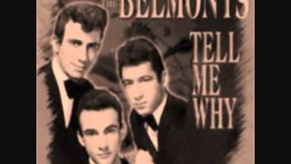 The Belmonts - Tell Me Why