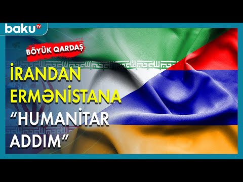 Ermənistan humanitar addıma görə İranı \