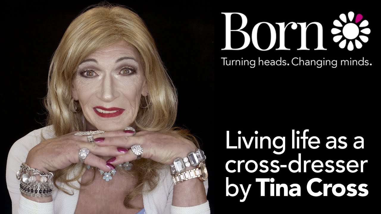 A Life Of Cross Dressing By Tina Cross Youtube