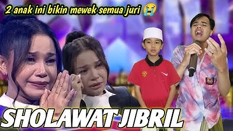 VIRAL  ! BIKIN SEMUA JURI MENANGIS 😭SHOLAWAT JIBRIL DUA PEMUDA SUARA TINGGI BIKIN JURI NANGIS