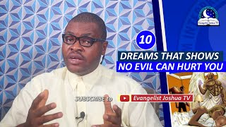 10 DREAMS THAT SHOWS NO EVIL CAN HURT YOU  Evangelist Joshua Orekhie