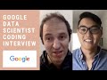 Google Data Scientist Algorithmic Coding Interview