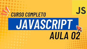 Curso JavaScript– Aula 2: Variáveis (var, let e const) Explicadas de Forma Clara