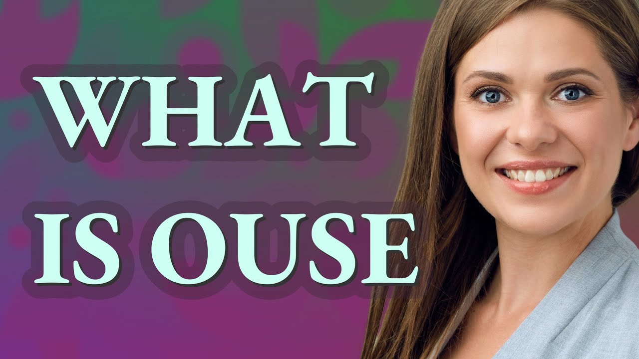 Ouse meaning of Ouse YouTube