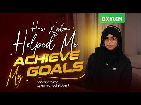 How Xylem Helped Me Achieve My Goals | Zahra Fathima - Xylem School Student | Xylem Class 10 CBSE