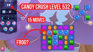 Candy Crush Level 532 Mobile | Candy Crush Saga Frog Level 532