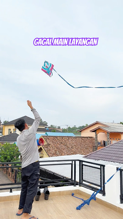 gagal main layangan#vidioshort#fyp#shorts#youtubeshorts#trending#layangan