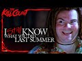 I Still Know What You Did Last Summer (1998) KILL COUNT