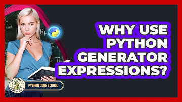 Why Use Python Generator Expressions? - Python Code School