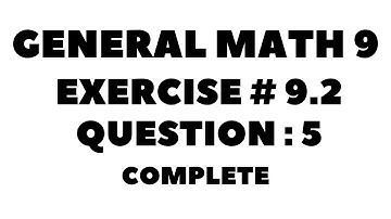 9th Class General Math, Chapter 9, Exercise 9.2 Question  5 Complete