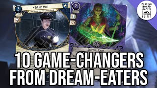 10 Game-Changers from The Dream-Eaters Player Expansion (ARKHAM HORROR: THE CARD GAME)