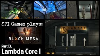 Black Mesa Part 13 - Lambda Core 1