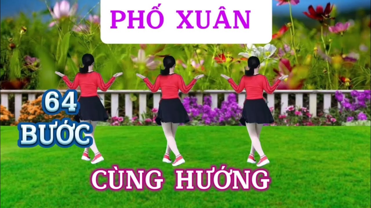 PHỐ XUÂN/Shuffle dance 64 BƯỚC/CÙNG HƯỚNG - Biên đạo Trần Oanh