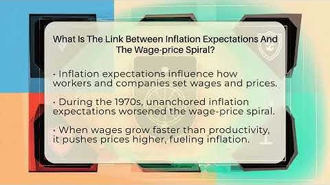 What Is The Link Between Inflation Expectations And The Wage-price Spiral?