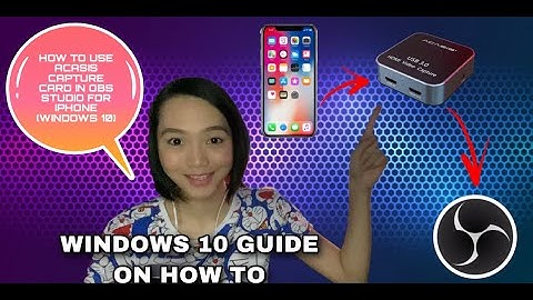 HOW TO SET UP ACASIS CAPTURE CARD TO OBS STUDIO USING WINDOWS 10 FOR IPHONE MOBILE GAME