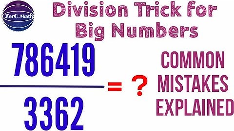 How to divide big numbers | Division tricks for large numbers | Zero Math