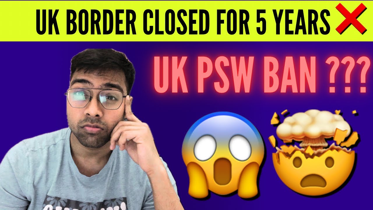 UK Ban all VISA in 2025 ? || PSW Closing Soon ? || March 2025 UPDATE